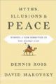99101 Myths , Illusions and Peace: finding a New Direction for America in the Middle East